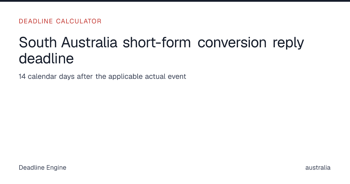 South Australia short-form conversion reply deadline