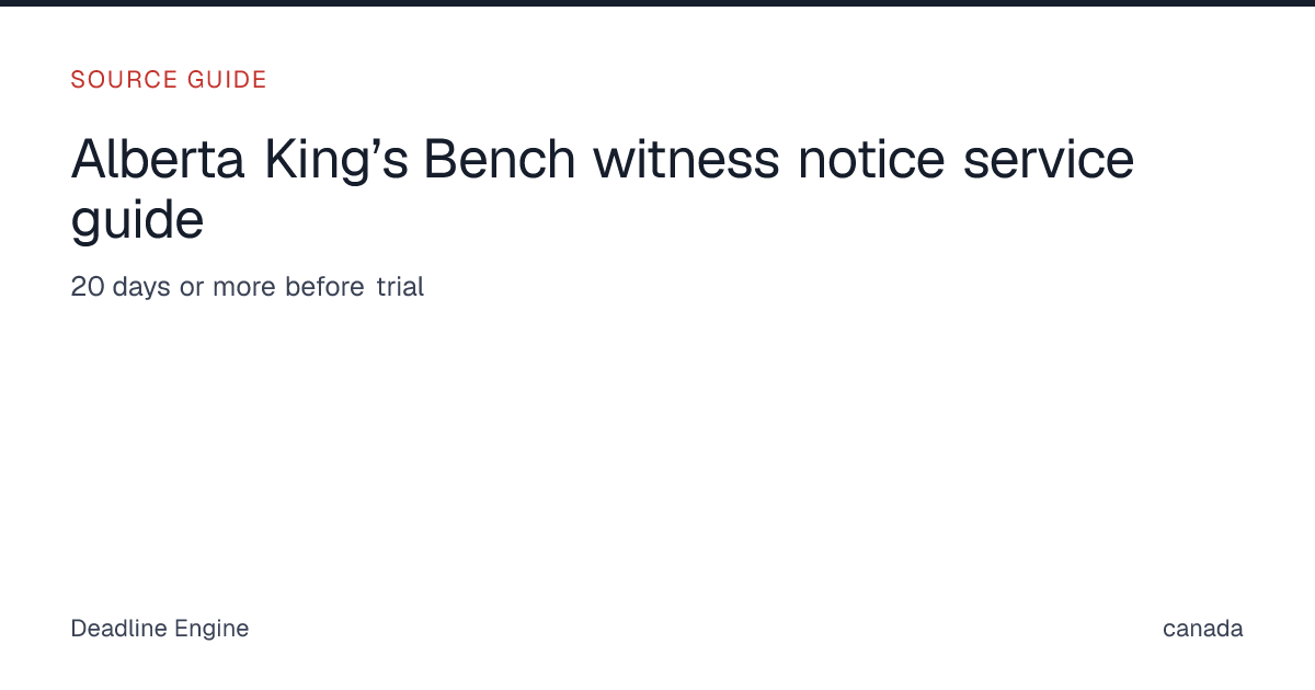 Alberta King’s Bench witness notice service guide