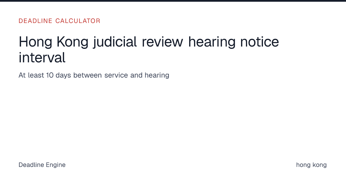 Hong Kong judicial review hearing notice interval