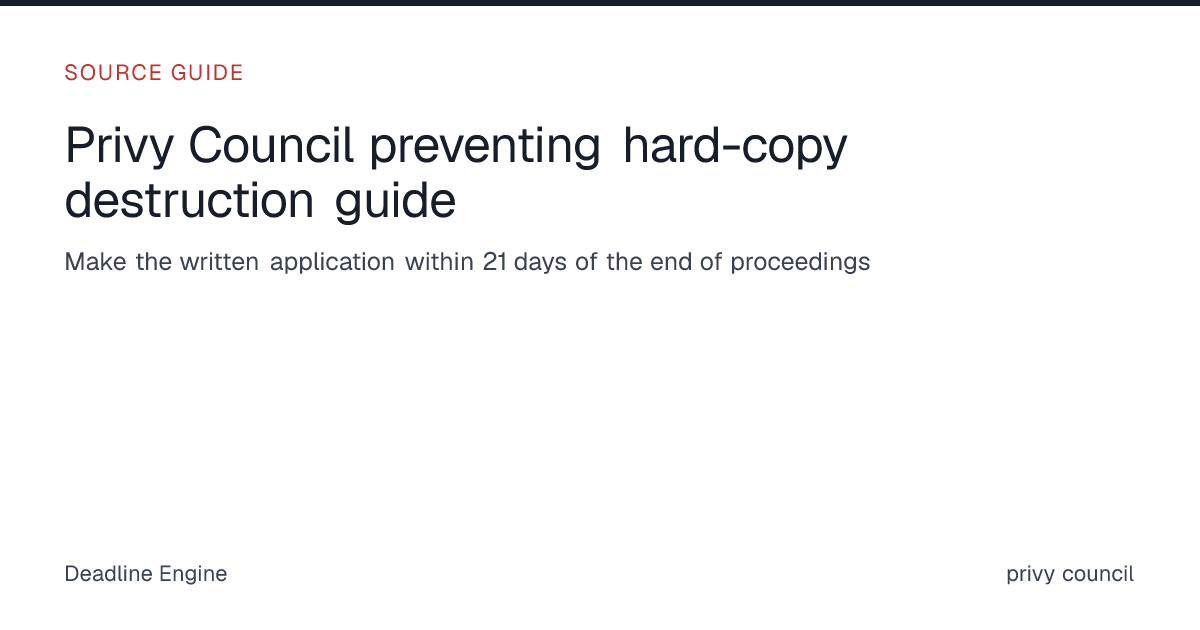 Privy Council preventing hard-copy destruction guide